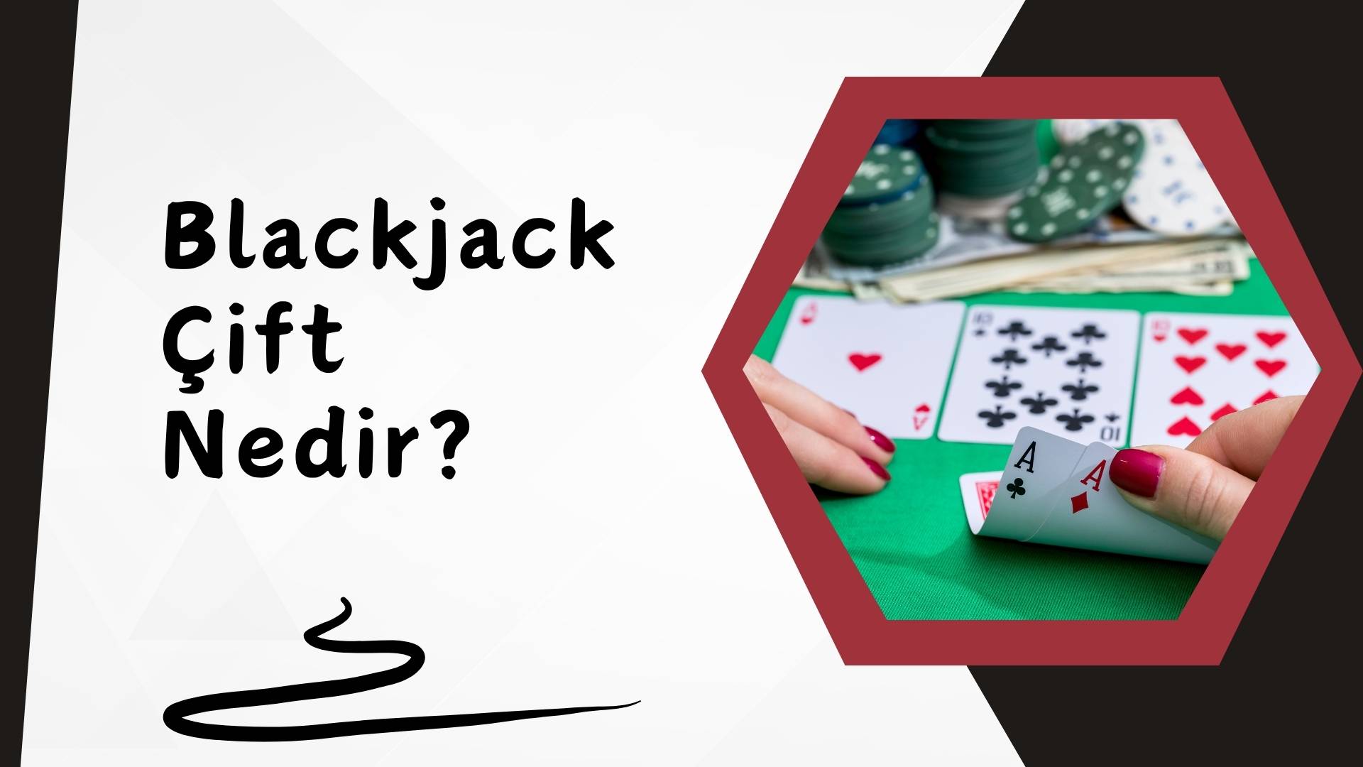 Blackjack Çift Nedir Kazanmanın Yeni Yolu Mu?